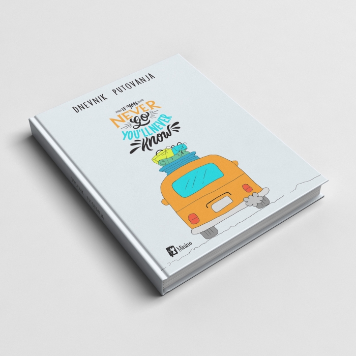 Dnevnik putovanja - If you never go, you’ll never know